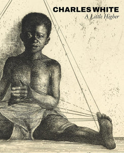 Charles White: A Little Higher Hardcover