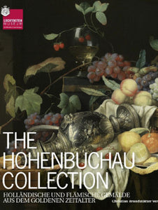 The Hohenbuchau Collection: Dutch and Flemish Paintings from the Golden Age