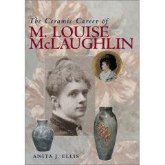 The Ceramic Career of M. Louise McLaughlin (Hardcover)