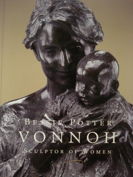 Bessie Potter Vonnoh: Sculptor of Women (Paperback)
