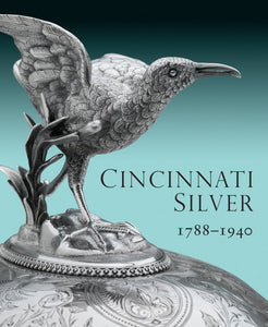 Cincinnati Silver: 1788-1940 (Hardcover)