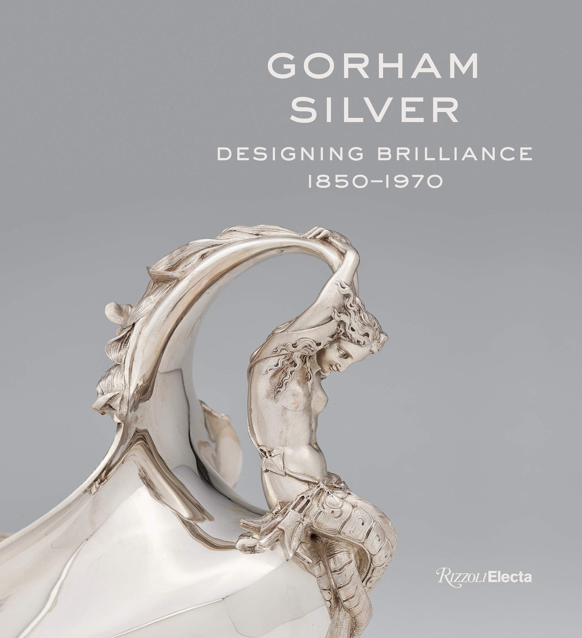 Gorham Silver, Designing Brilliance 1850-1970, softcover